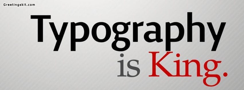 Typography Is King Facebook Timeline Cover