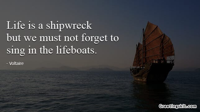 Life is a Shipwreck – Picture Quote