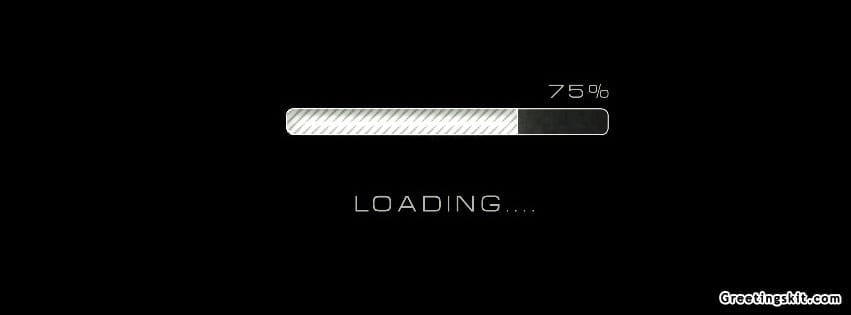 Its Still Loading Facebook Cover